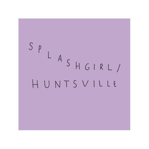 Splashgirl/Huntsville Split (LP)